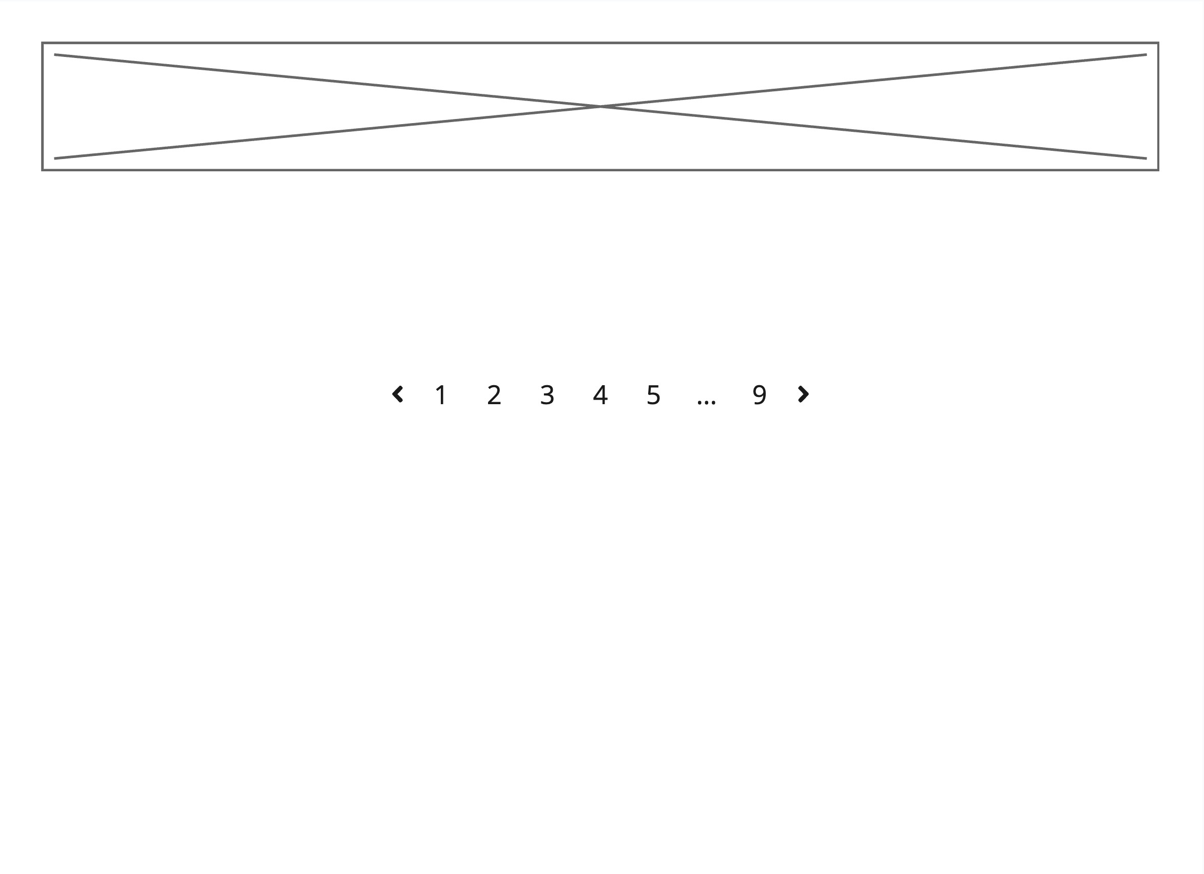 Don’t use pagination on its own without a connected dataset and search, filter or
sort features